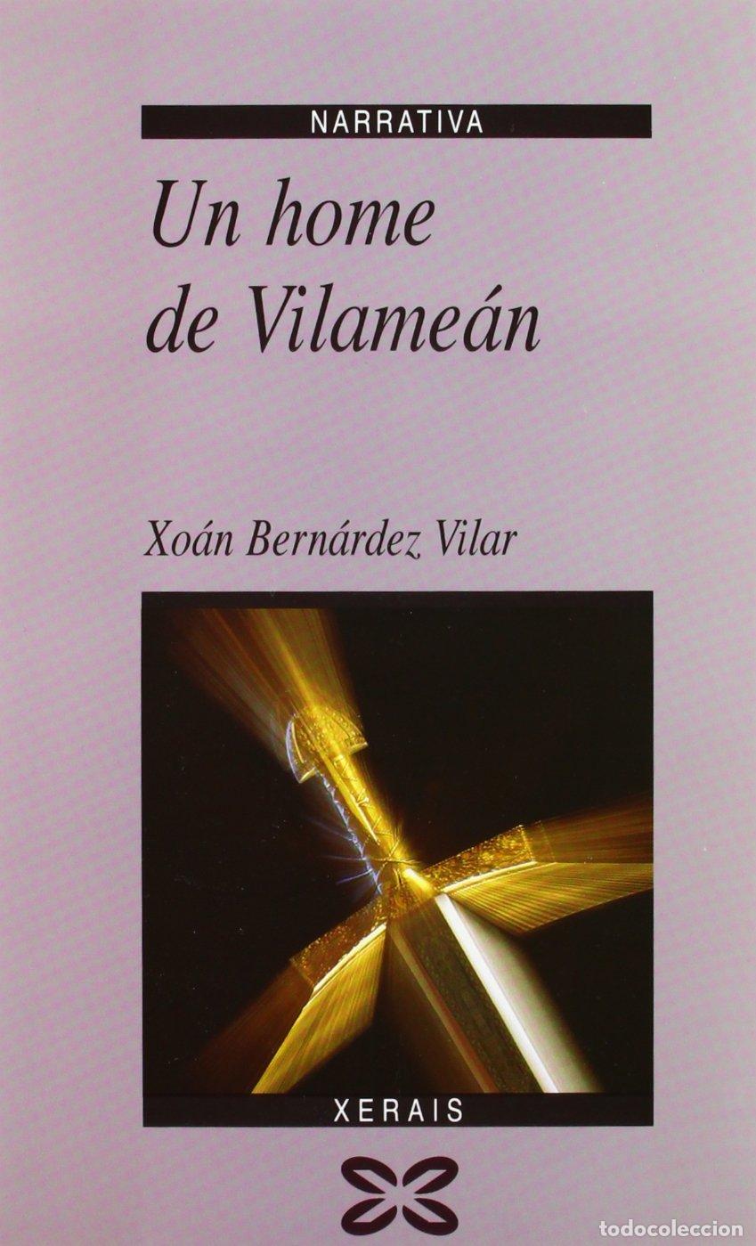 Libros: Un home de Vilame&aacute;n: Anatomia Da Revolucion Irmandina (EDICI&Oacute;N LITERARIA - NARRATIVA)