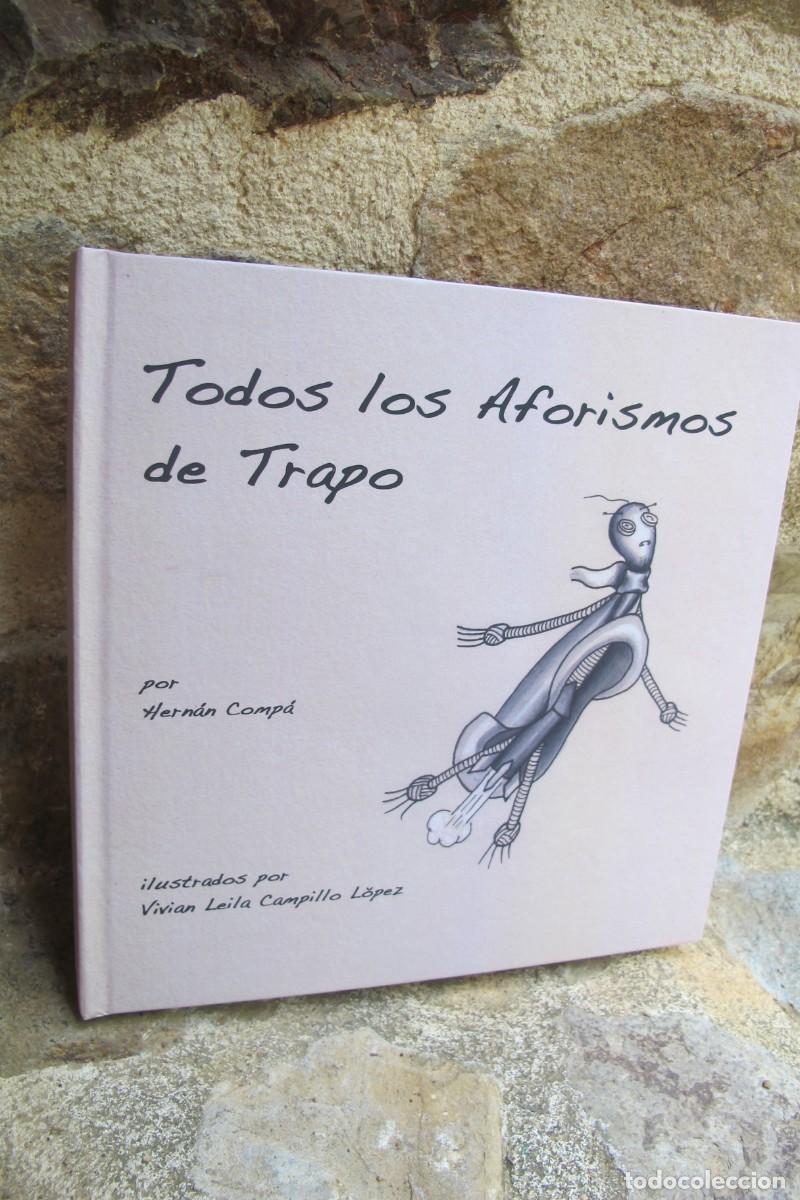 books: TODOS LOS AFORISMOS DE TRAPO. HERNAN COMPA. ILUSTRADOS POR VIVIAN LEILA CAMPILLO LOPEZ