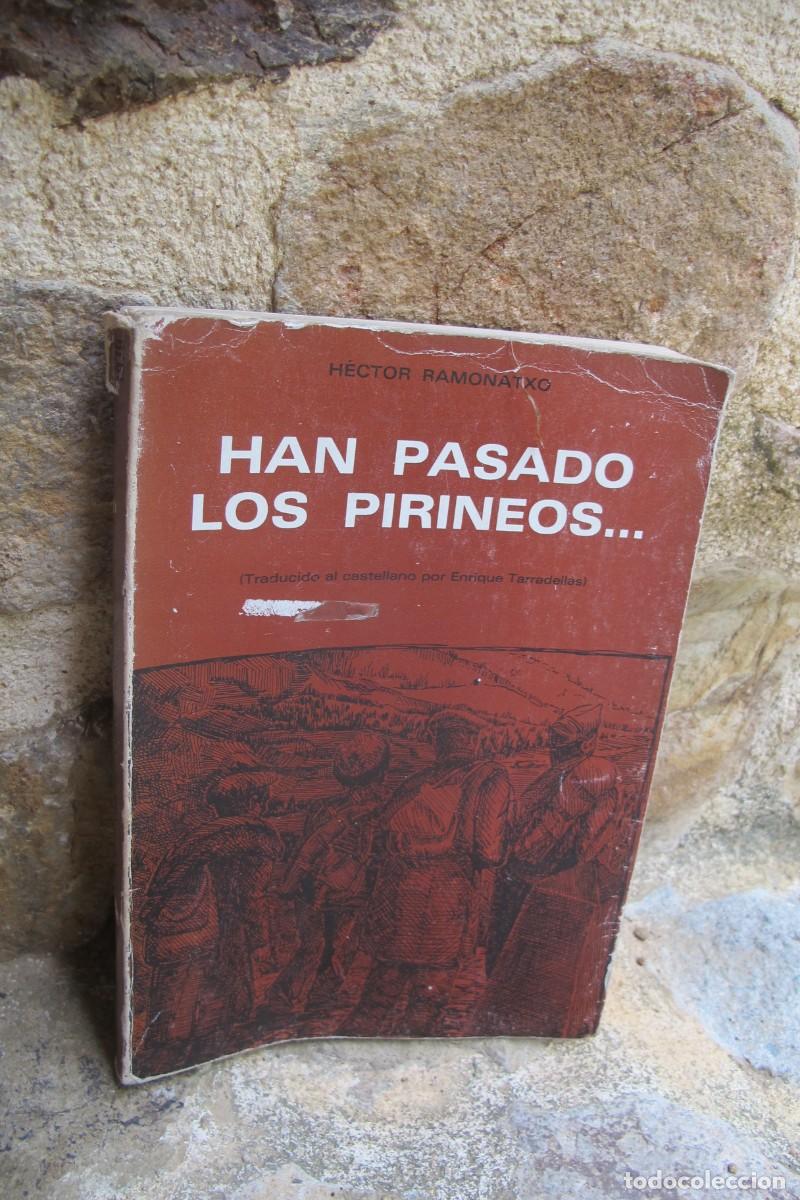 Livros em segunda m&atilde;o: HAN PASADO LOS PIRINEOS... HECTOR RAMONATXO