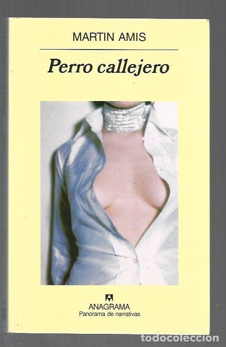 Libros: PERRO CALLEJERO - AMIS, MARTIN - Foto 1