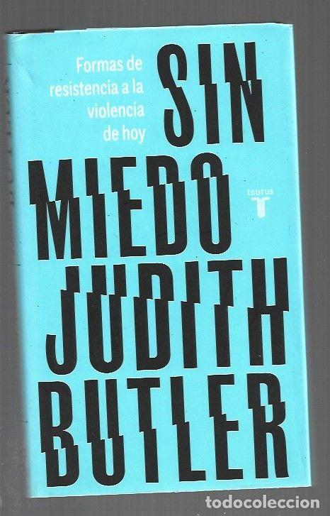 Libri di seconda mano: SIN MIEDO. FORMAS DE RESISTENCIA A LA VIOLENCIA DE HOY - BUTLER, JUDITH
