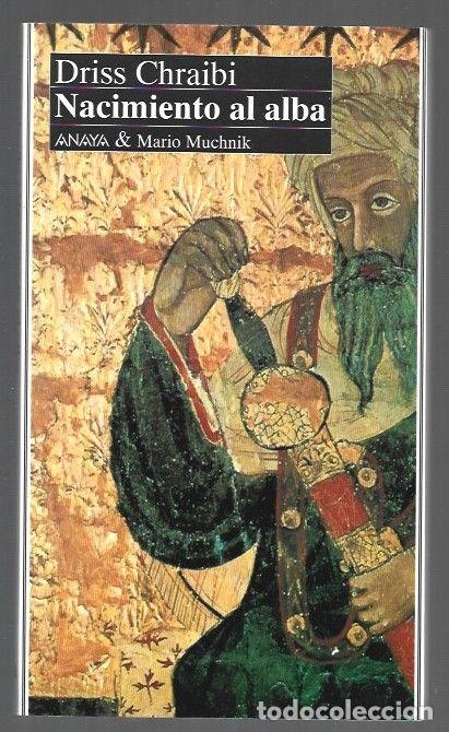Libros: NACIMIENTO AL ALBA - CHRAIBI, DRISS - Foto 1
