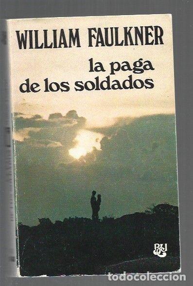Libros: PAGA DE LOS SOLDADOS - LA - FAULKNER, WILLIAM