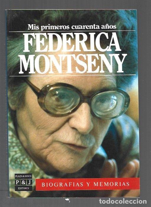 B&uuml;cher: MIS PRIMEROS CUARENTA A&Ntilde;OS - MONTSENY, FEDERICA