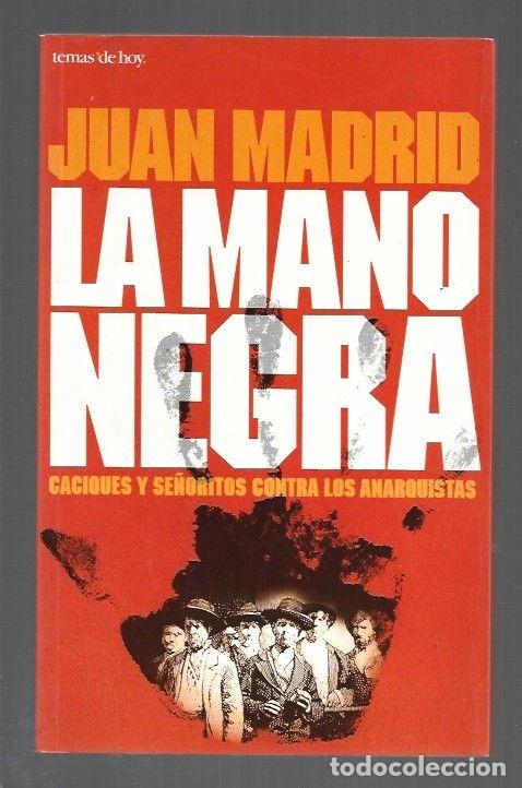 B&uuml;cher: MANO NEGRA - LA. CACIQUES Y SE&Ntilde;ORITOS CONTRA LOS ANARQUISTAS - MADRID, JUAN
