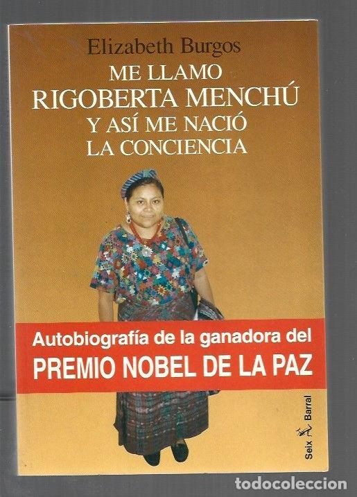 Livros em segunda m&atilde;o: ME LLAMO RIGOBERTA MENCHU Y ASI ME NACIO LA CONCIENCIA - BURGOS, ELIZABETH