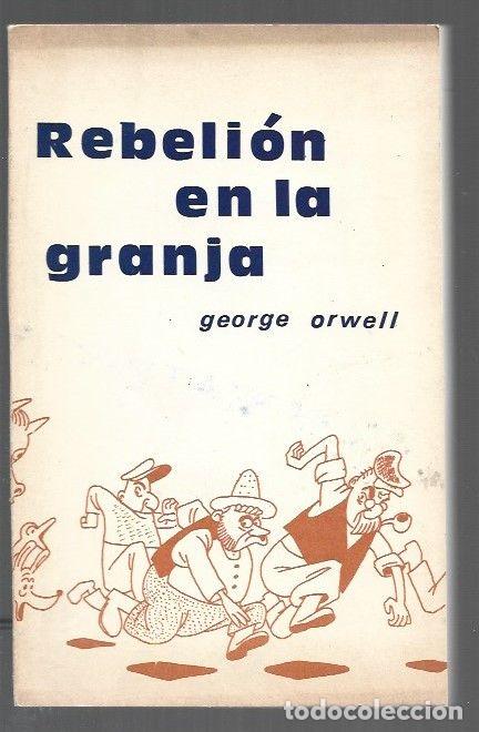 Libros: REBELION EN LA GRANJA - ORWELL, GEORGE