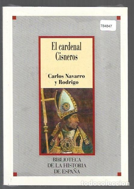 Libros: CARDENAL CISNEROS - EL - NAVARRO Y RODRIGO, CARLOS - Foto 1