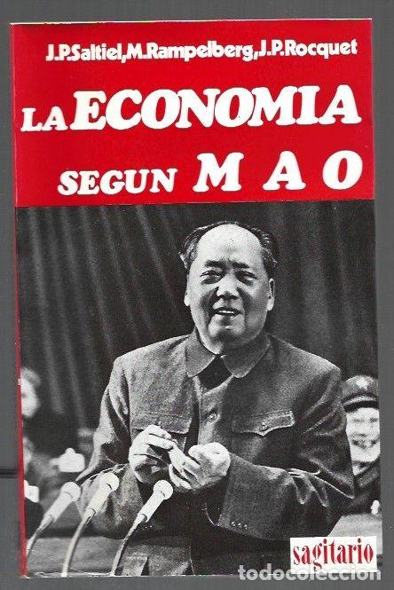 Libros: ECONOMIA SEGUN MAO - LA - J. P. SALTIEL / M. RAMPELBERG / J. P. ROCQUET