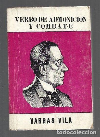 Libros: VERBO DE ADMONICION Y COMBATE - VARGAS VILA, JOSE MARIA