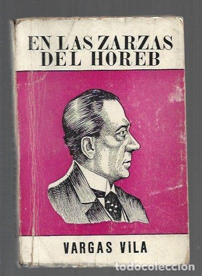 Libros: EN LAS ZARZAS DEL HOREB - VARGAS VILA, JOSE MARIA