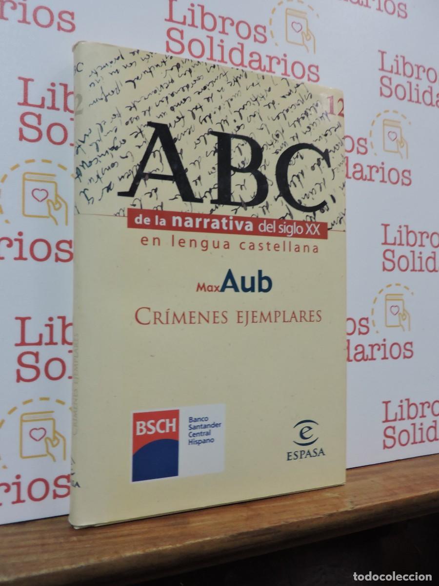 Libros: Cr&iacute;menes ejemplares. AUB, Max. Ed. Espasa. Madrid, 1999 - Foto 1