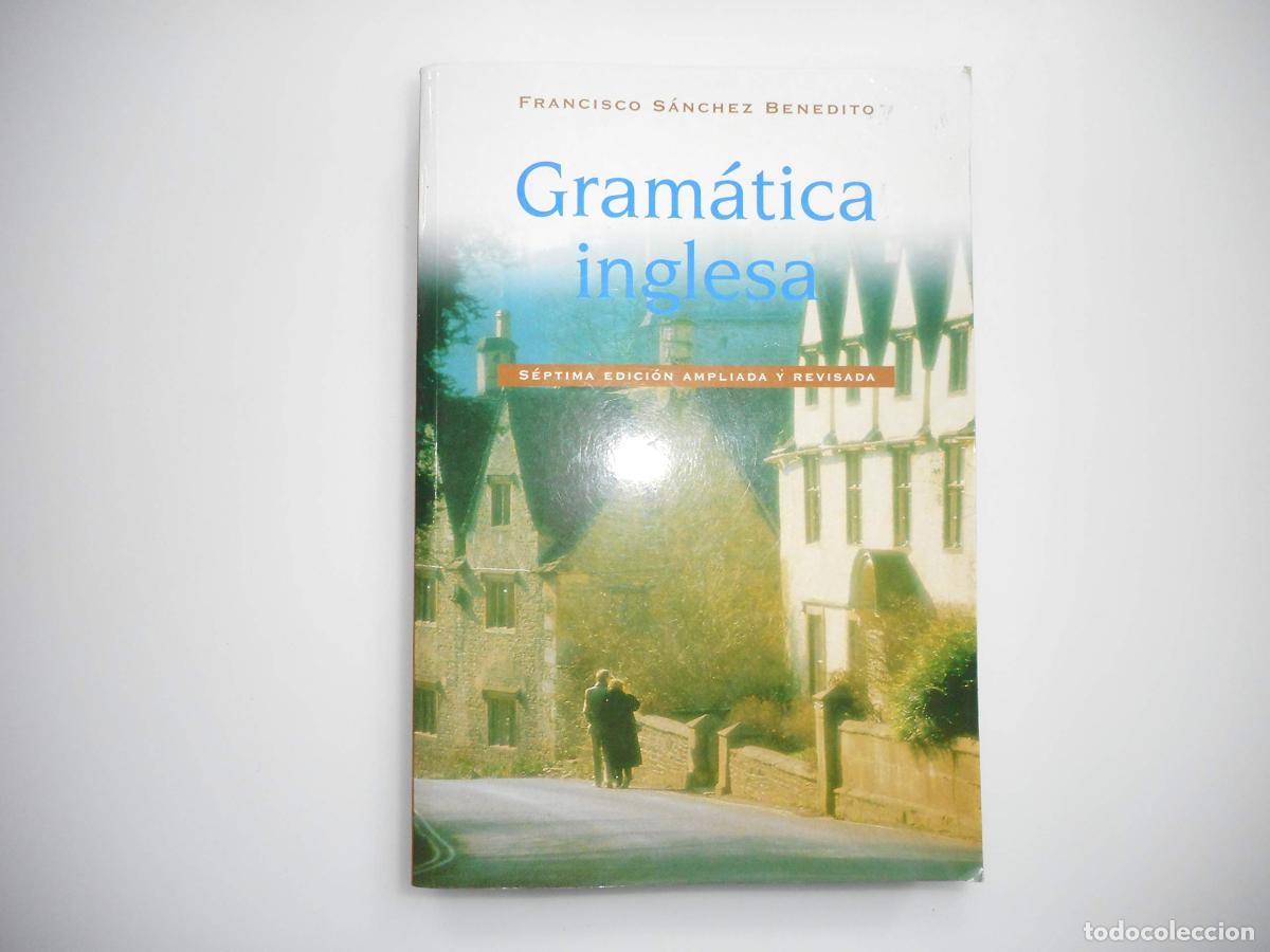 Livres: Gramatica Inglesa - FRANCISCO S&Aacute;NCHEZ BENEDITO