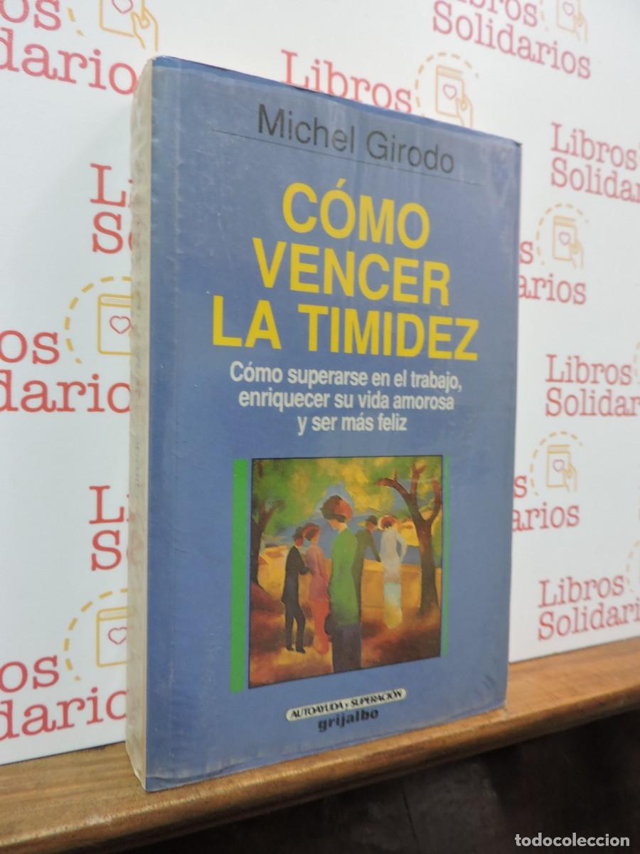 B&uuml;cher: C&oacute;mo vencer la timidez. GIRODO, Michel. Ed. Grijalbo. Barcelona, 1992