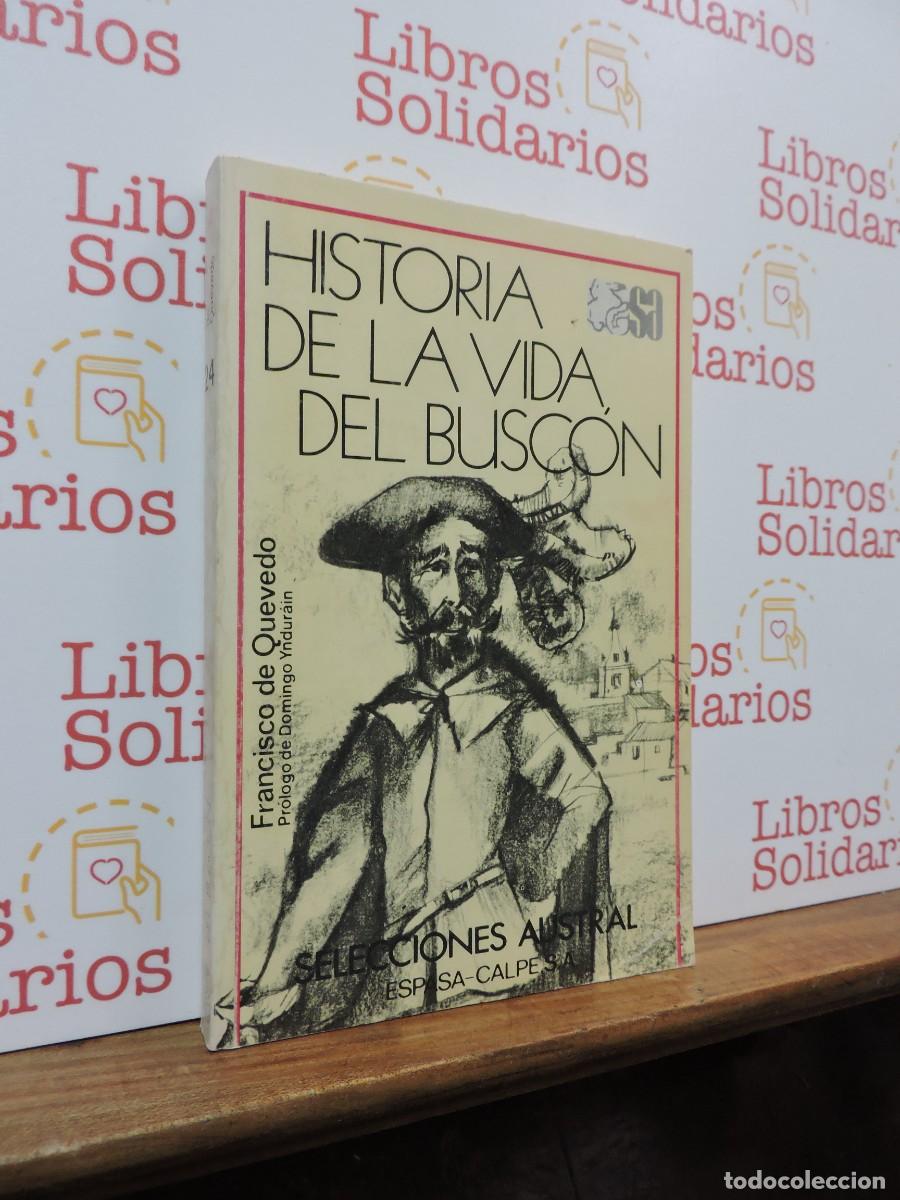 Libros: Historia de la vida del busc&oacute;n. Francisco de Quevedo. Selecci&oacute;n Austral. Espasa Calpe. Madrid, 1977