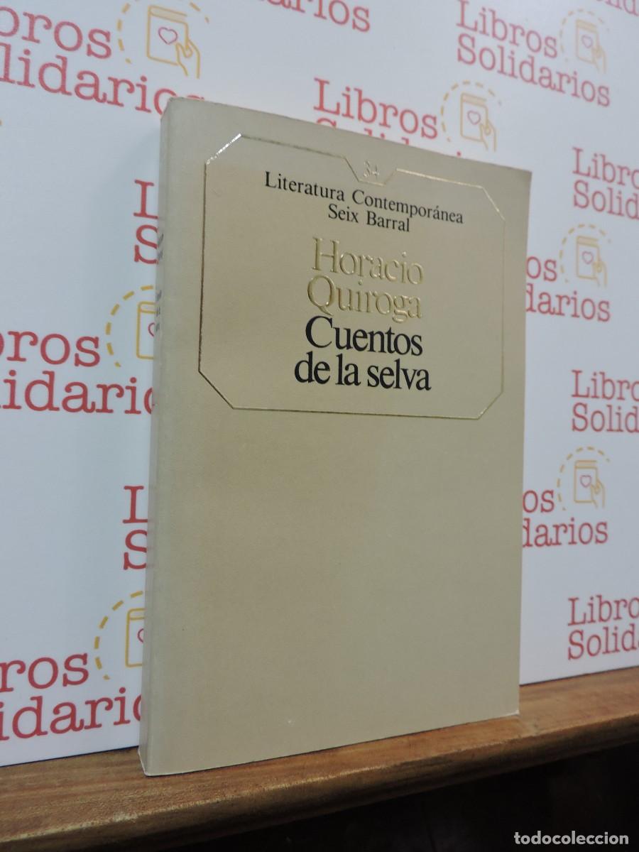 Libros: Cuentos de la Selva. QUIROGA, Horacio. Ed. Seix Barral. Barcelona, 1985