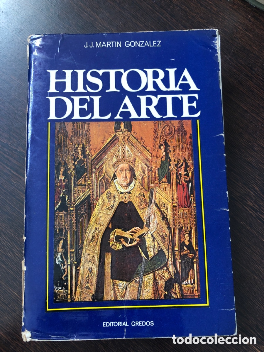 Libros: HISTORIA DEL ARTE J J MARTIN GONZALEZ EDITORIAL GREDOS