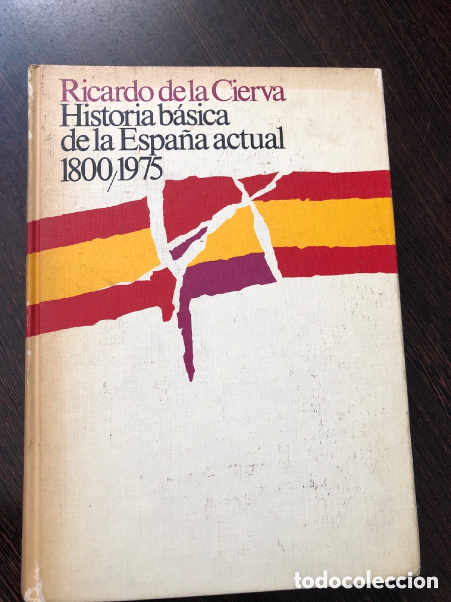 Libros: HISTORIA BASICA DE LA ESPA&Ntilde;A ACTUAL 1800 1975 RICARDO DE LA CIERVA