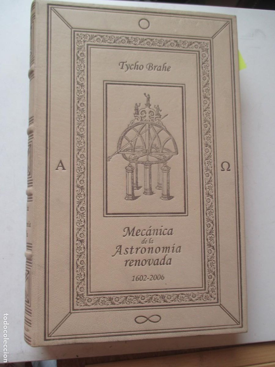 Libros: TYCHO BRAHE Mec&aacute;nica de la astronom&iacute;a renovada (facsimil y estudio) W41315