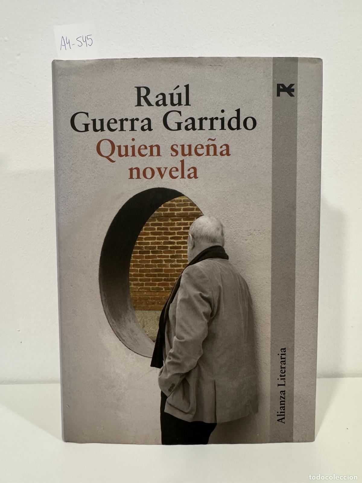 books: GUERRA GARRIDO, Ra&uacute;l. - Quien sue&ntilde;a novela.