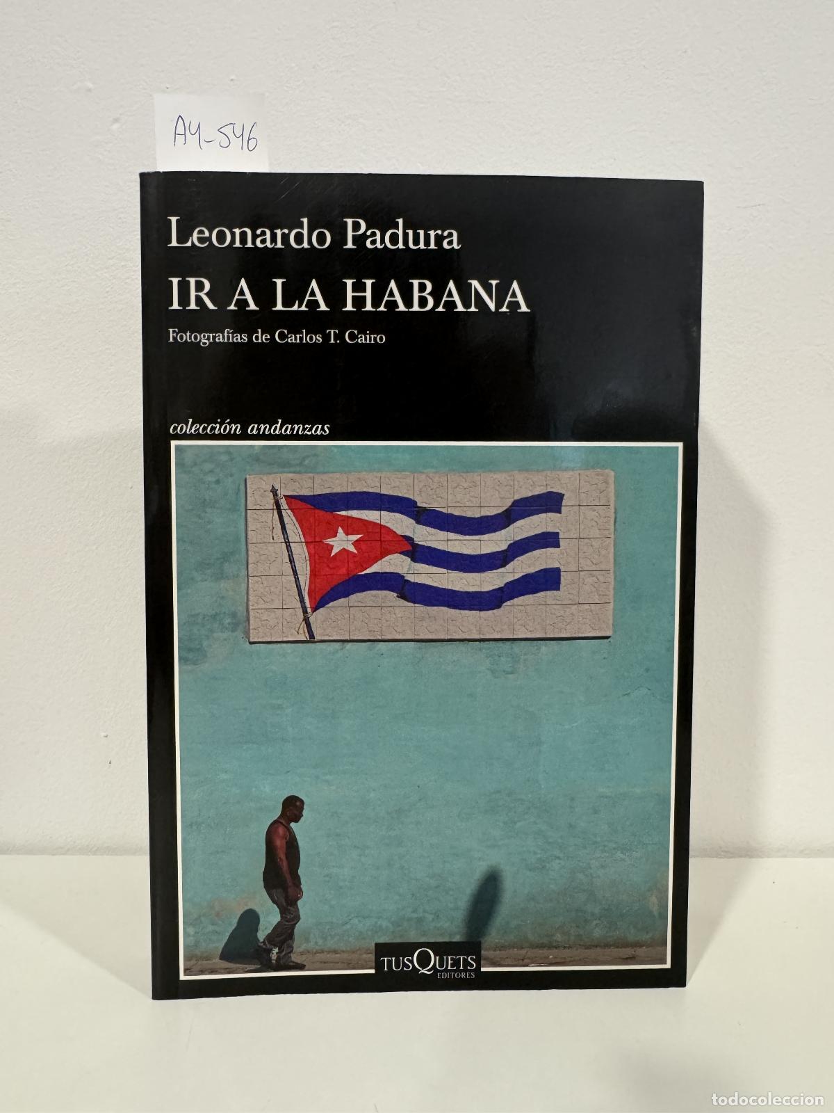 books: PADURA, Leonardo. - Ir a La Habana.