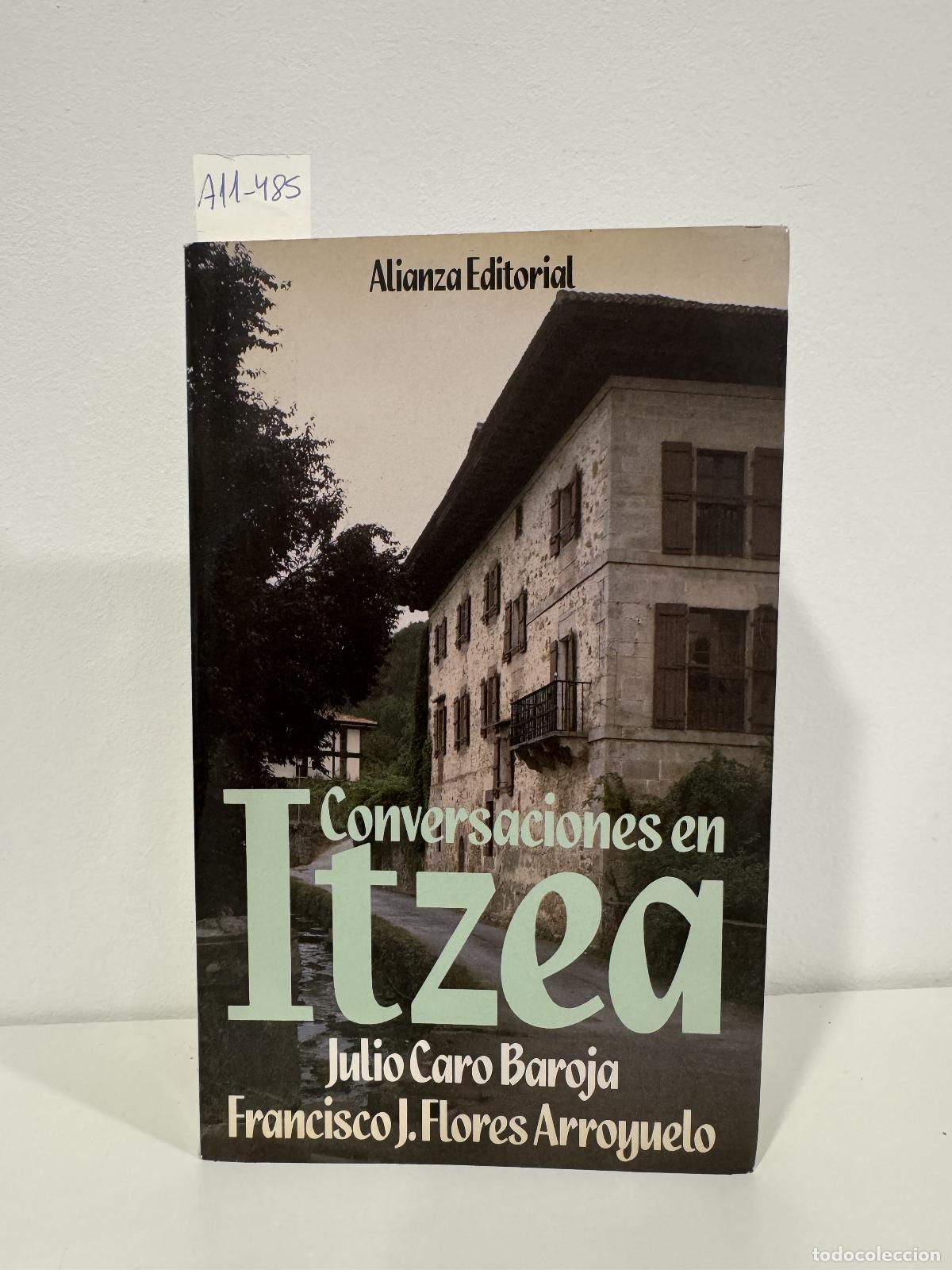 books: CARO BAROJA, Julio; FLORES ARROYUELO, Fancisco Jos&eacute;. - Conversaciones en Itzea.