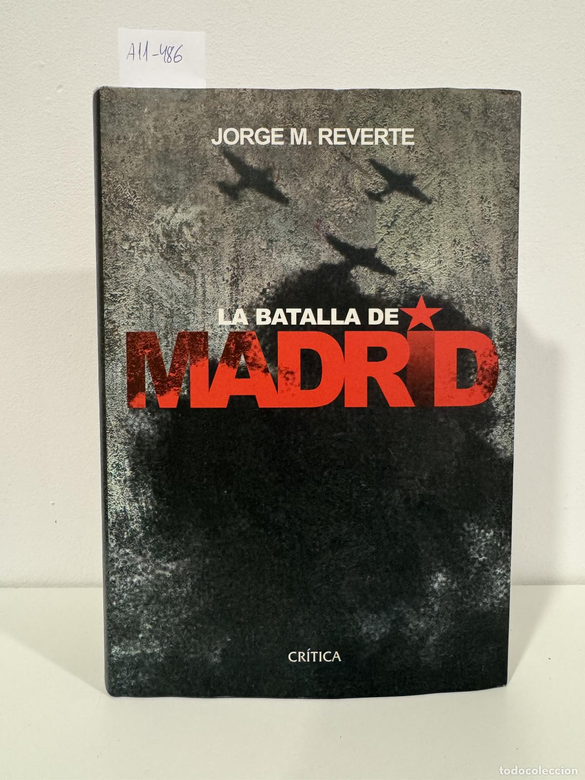 books: REVERTE, Jorge M. - La batalla de Madrid.
