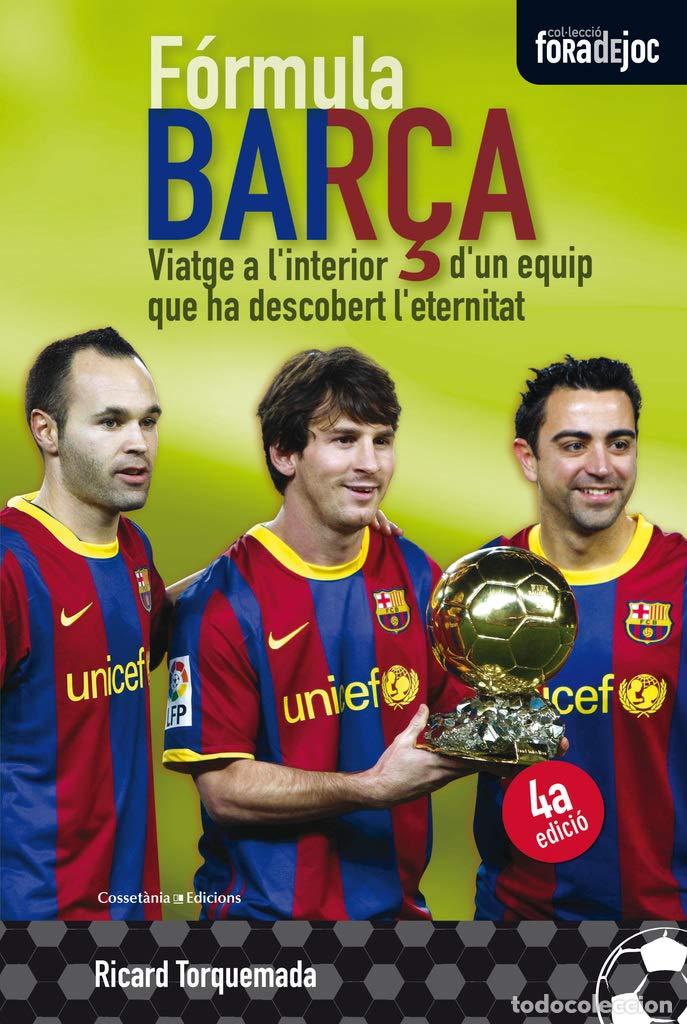 Libros: F&oacute;rmula Bar&ccedil;a: Viatge a l'interior d'un equip que ha descobert l'eternitat: 11 (Fora de Joc)