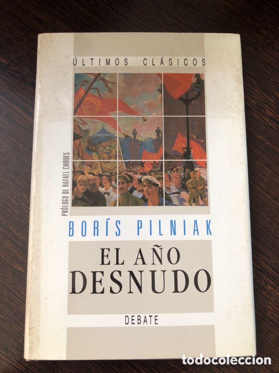 B&uuml;cher: EL A&Ntilde;O DESNUDO BORIS PILNIAK ULTIMOS CLASICOS DEBATE