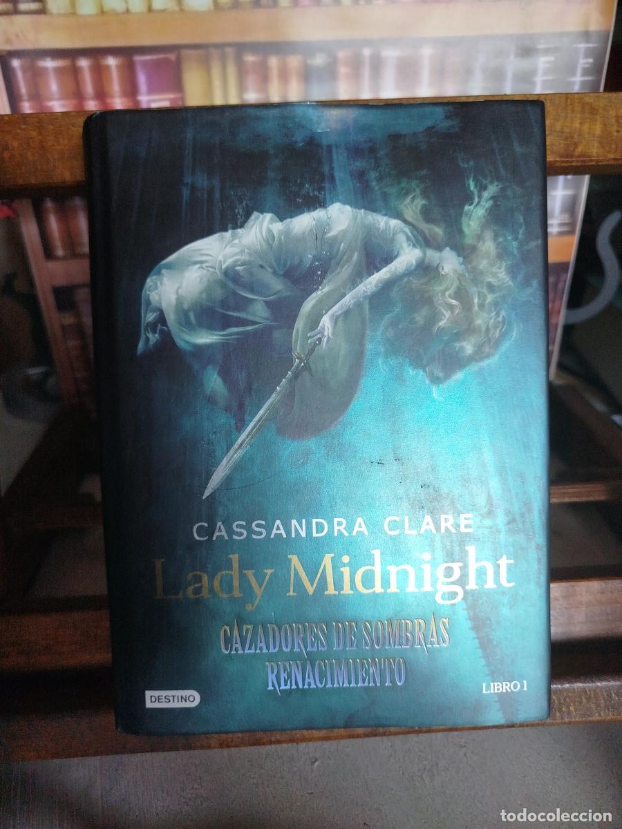 Libros: Cazadores de sombras, Renacimiento. 1, Lady Midnight - Clare, Cassandra