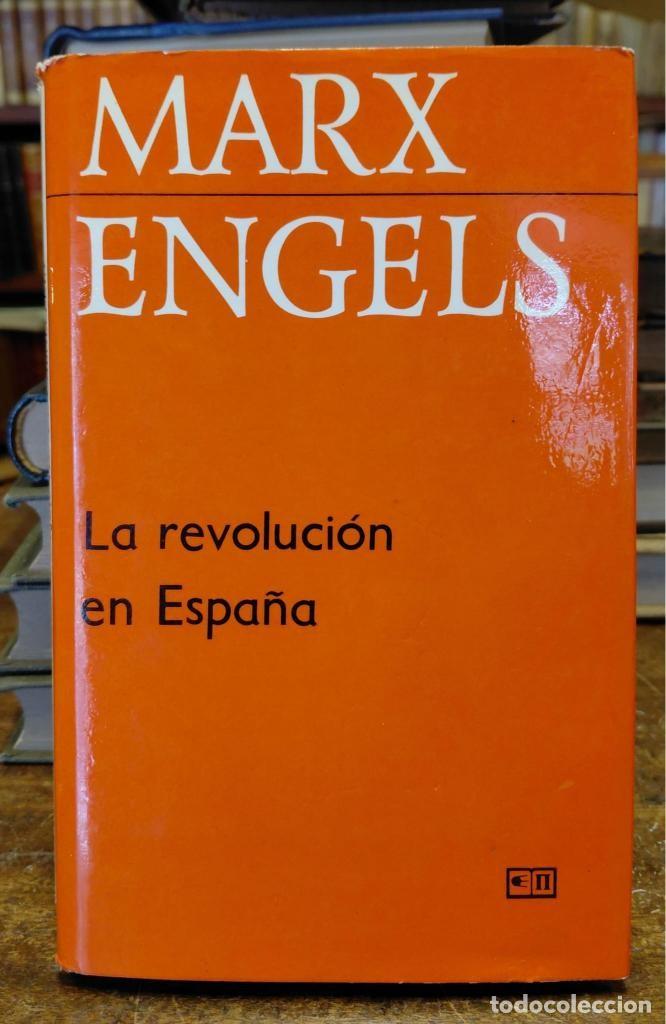 Livres: LA REVOLUCI&Oacute;N EN ESPA&Ntilde;A. - MARX, K.. / ENGELS, F.