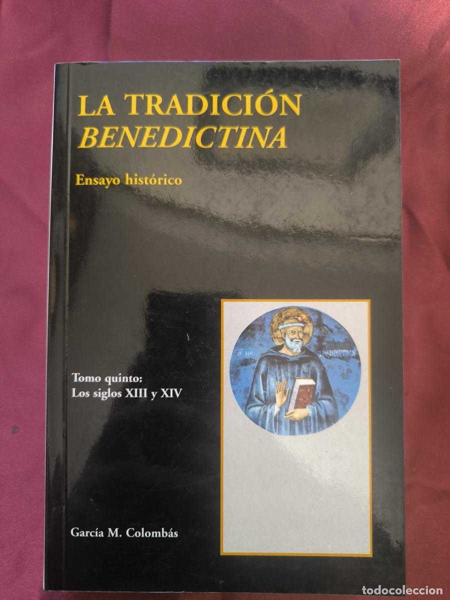 Libros: La tradici&oacute;n benedictina. Ensayo hist&oacute;rico. Tomo V el siglos XIII y XIV - Garc&iacute;a M&ordf; Colomb&aacute;s