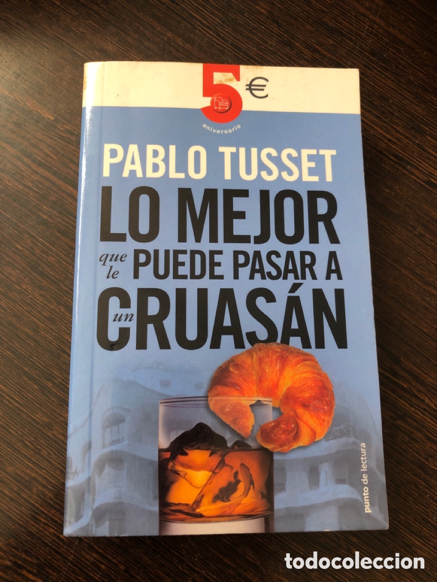 Livros em segunda m&atilde;o: LO MEJOR QUE LE PUEDE PASAR A UN CRUASAN PABLO TUSSET