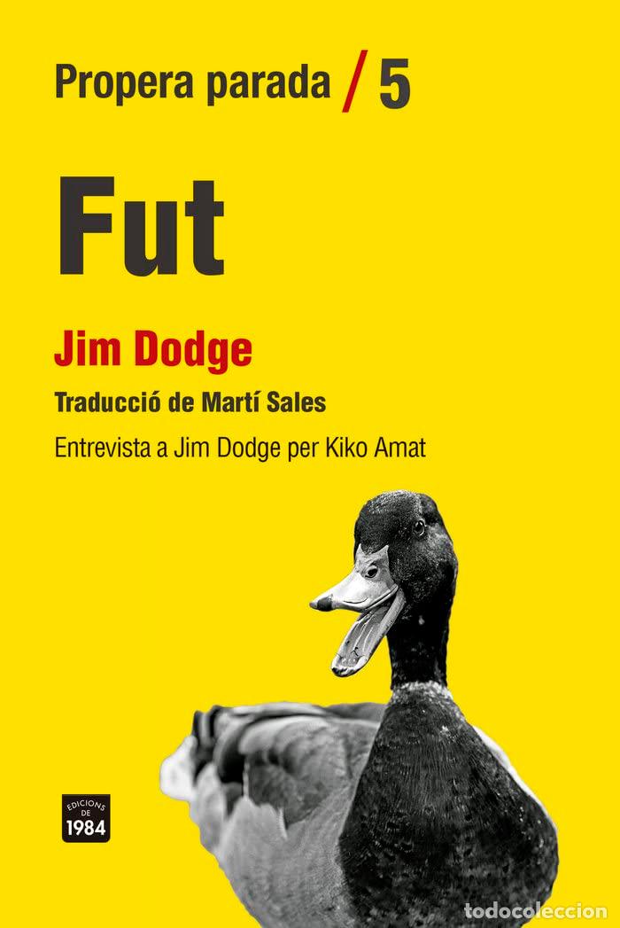 Livros em segunda m&atilde;o: Fut: : entrevista a Jim Dodge per Kiko Amat: 5 (Propera parada)