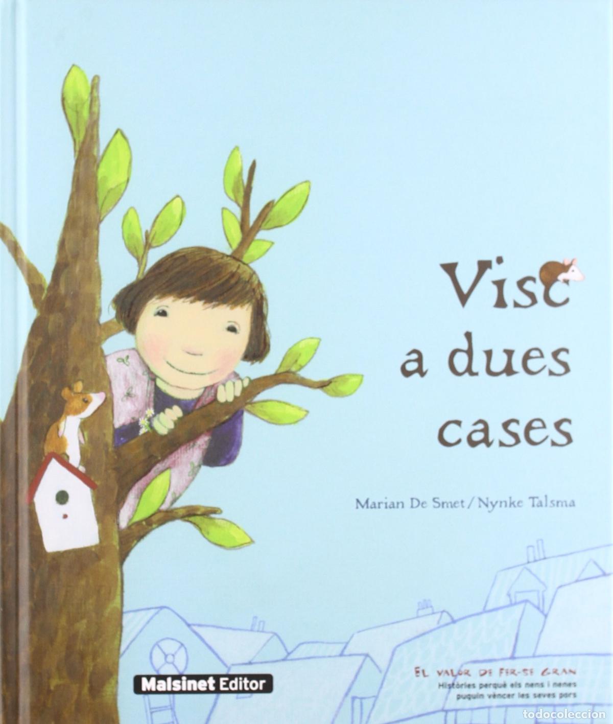 Libros: Visc a dues cases: Amb unes il lustracions plenes de calor humana, mariam de smet ens narra amb for&ccedil;