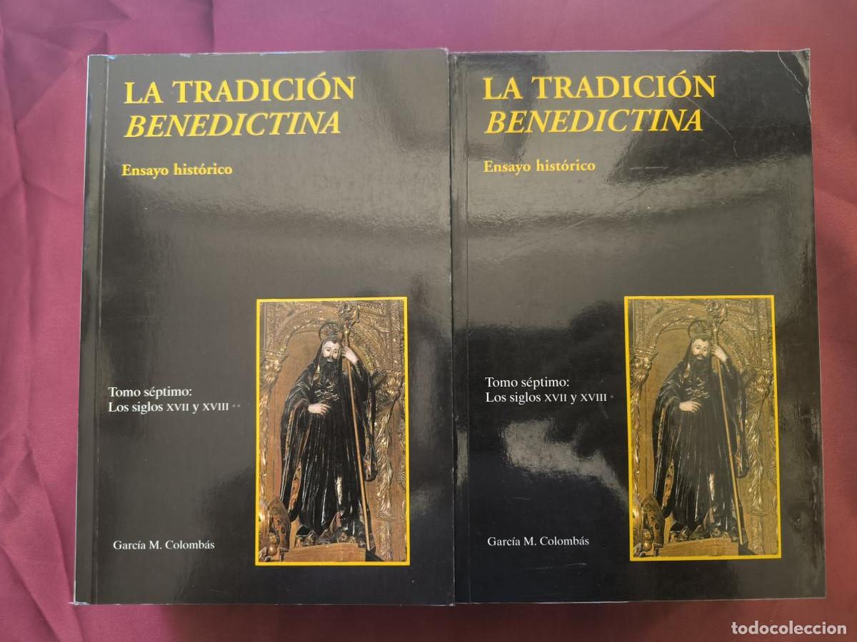 Libros: La tradici&oacute;n benedictina. Ensayo hist&oacute;rico. Tomo VII el siglos XVII y XVIII (2 vol&uacute;menes) - Garc&iacute;a M