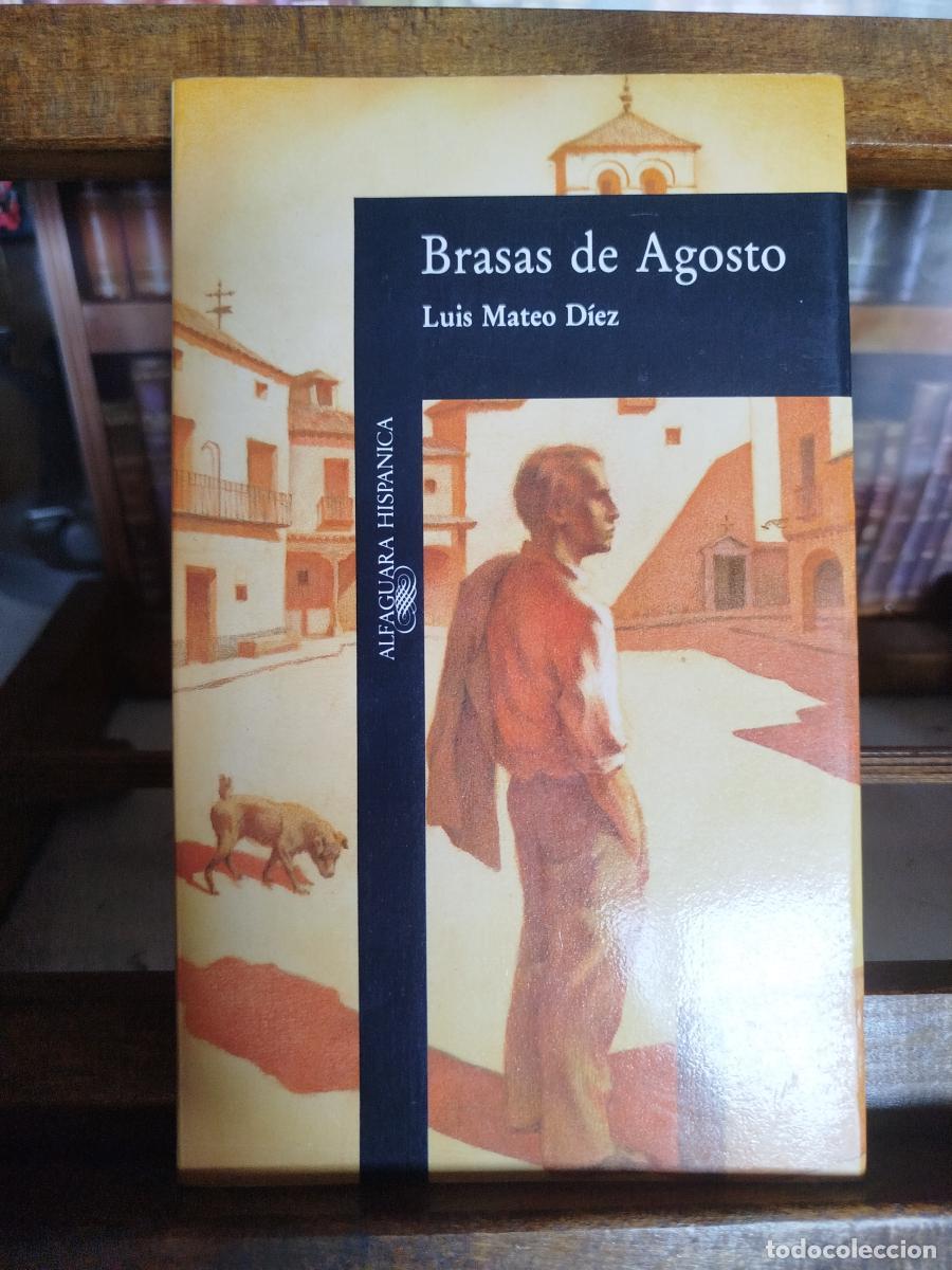 Libros: Brasas De Agosto - D&iacute;ez, Luis Mateo