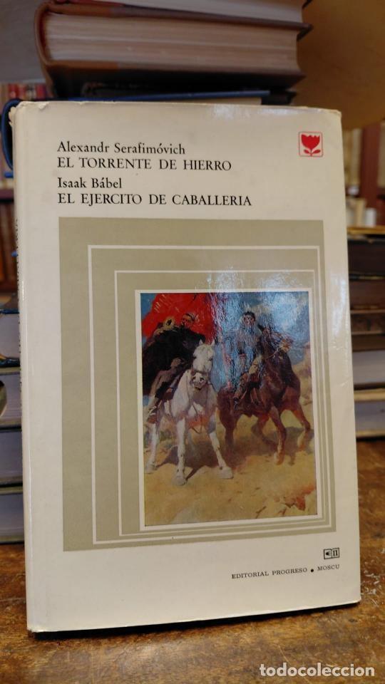 Libros: EL TORRENTE DE HIERRO / EL EJERCITO DE CABALLER&Iacute;A. - SERAFIM&Oacute;VICH, Alexandr / B&Aacute;BEL, Isaak .