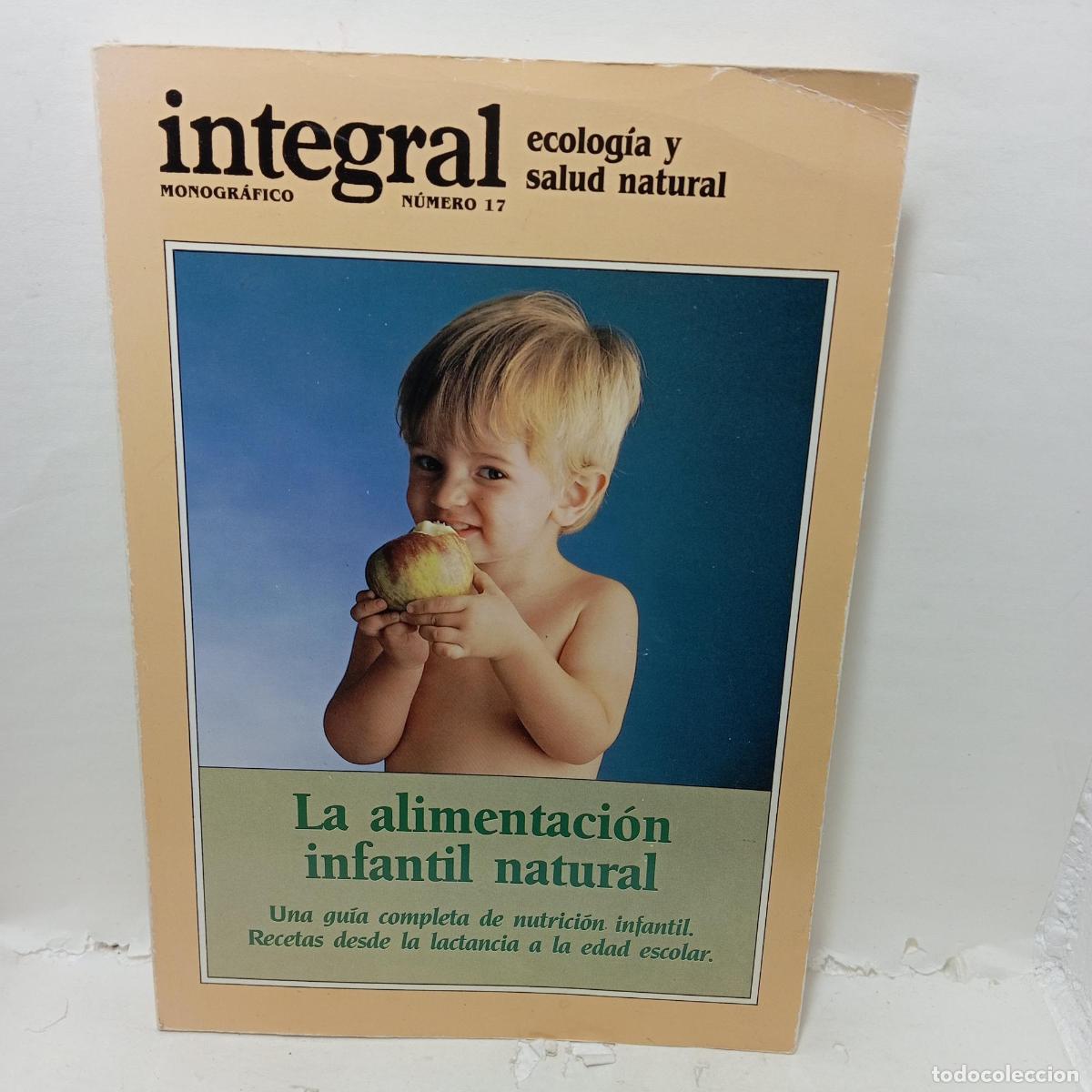 Libros: LA ALIMENTACI&Oacute;N INFANTIL NATURAL. Una gu&iacute;a completa de nutrici&oacute;n infantil. Recetas desde la lactanci