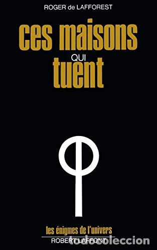 Libros: Ces maisons qui tuent - Roger de LAFFOREST