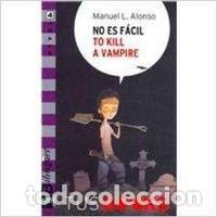 books: No es facil to kill a vampire/ It's Not Easy To Kill a Vampire: Nivel 4/ Level 4