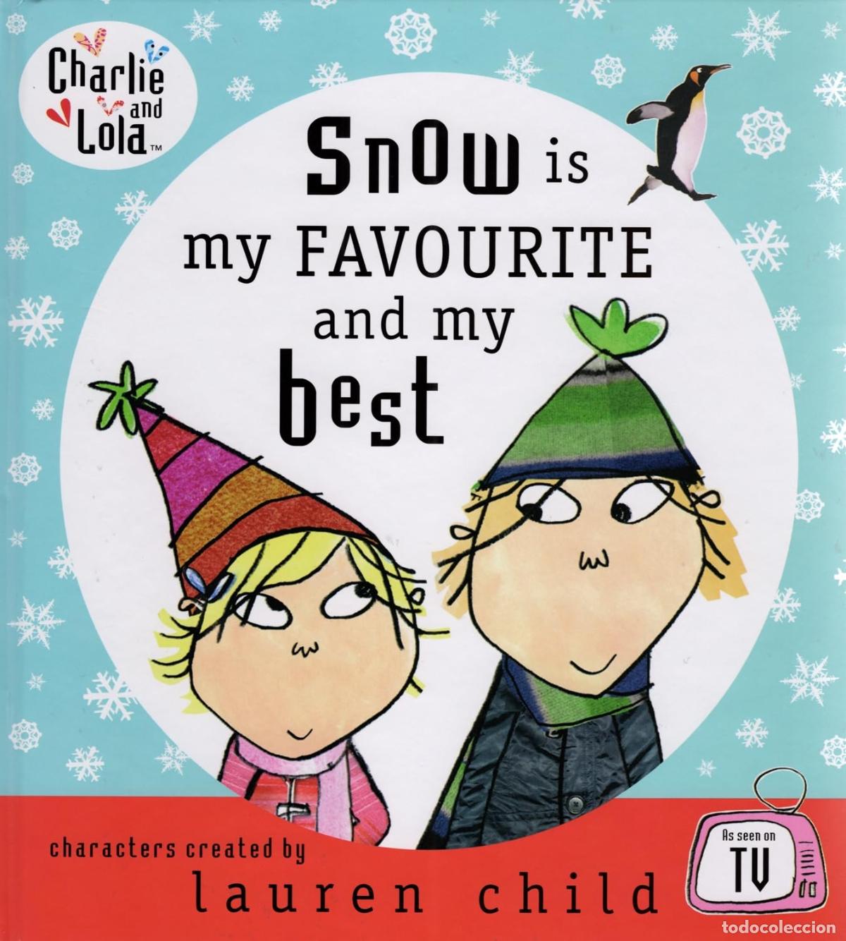 Libros: Charlie and Lola: Snow is my Favourite and my Best