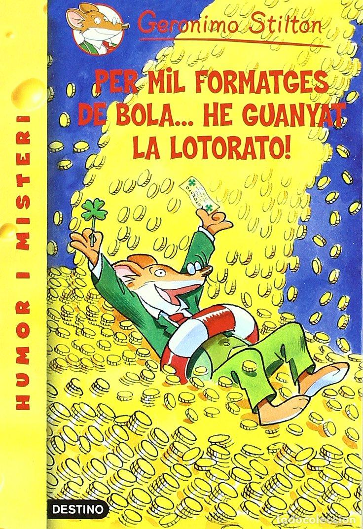 Libros: Per mil formatges de bola...he guanyat la lotorato (GERONIMO STILTON)