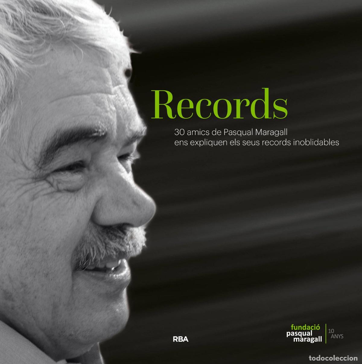 Libros: Records. 40 amics de Pasqual Maragall evoquen 40 moments inoblidables (Ensayo y Biograf&iacute;a)