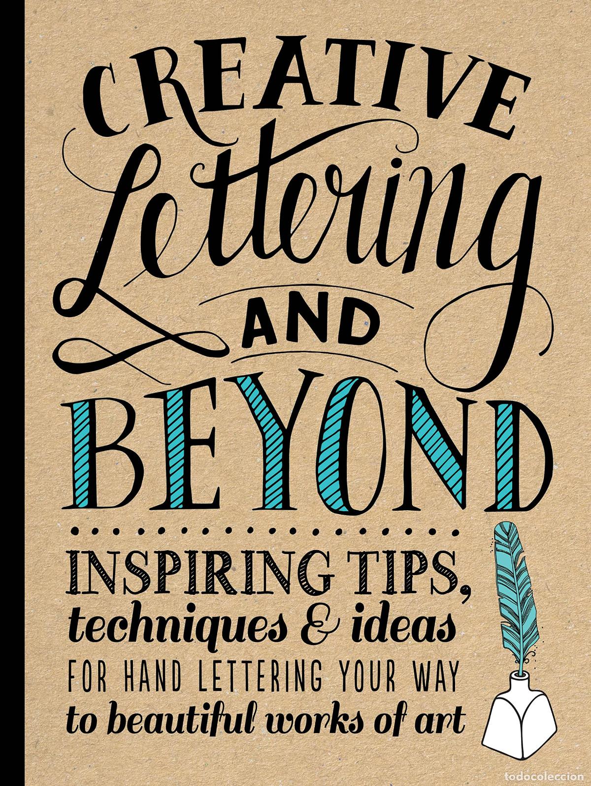Libros: Creative Lettering and Beyond: Inspiring tips, techniques, and ideas for hand lettering your way to