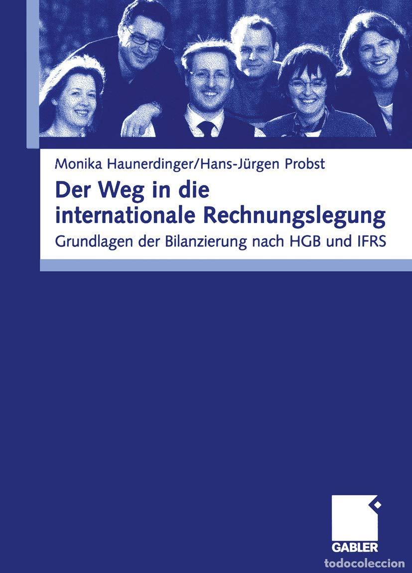 Libros: Der Weg in die internationale Rechnungslegung: Grundlagen der Bilanzierung nach HGB und IFRS