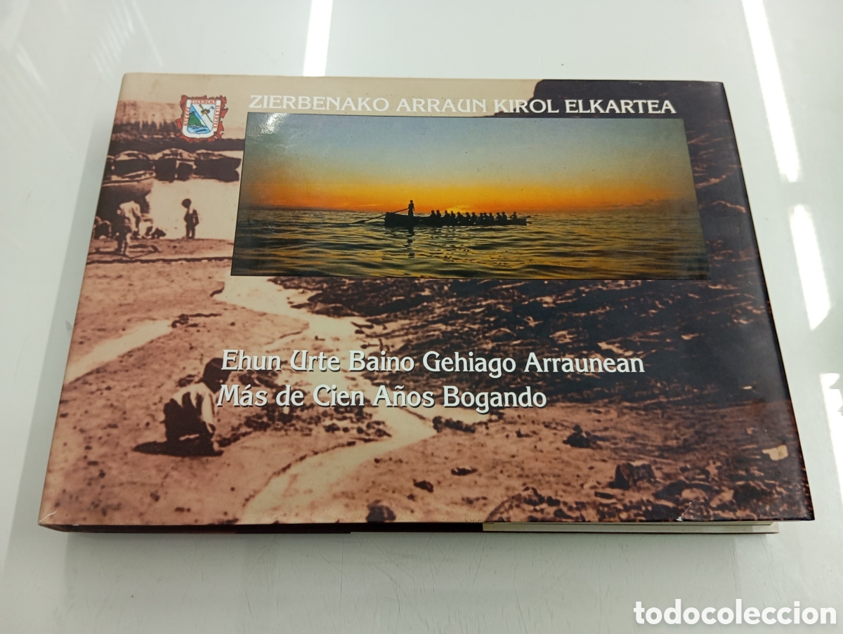 Livros em segunda m&atilde;o: REMO ZIERBANA M&Aacute;S DE CIEN A&Ntilde;OS BOGANDO ZIERBENAKO ARRAUN KIROL ELKARTEA TRAINERAS VASCO