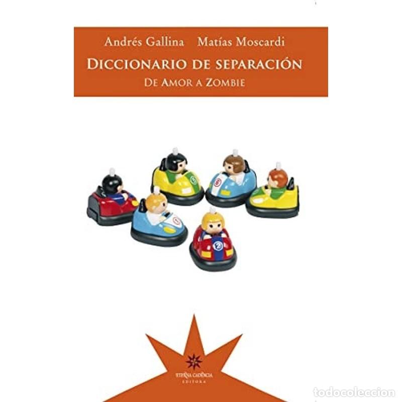 B&uuml;cher: Diccionario de separaci&oacute;n de amor a zombie - Andr&eacute;s Gallina, Mat&iacute;as Moscardi