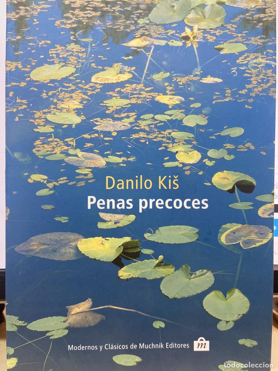Libros: Penas precoces - Danilo Kis