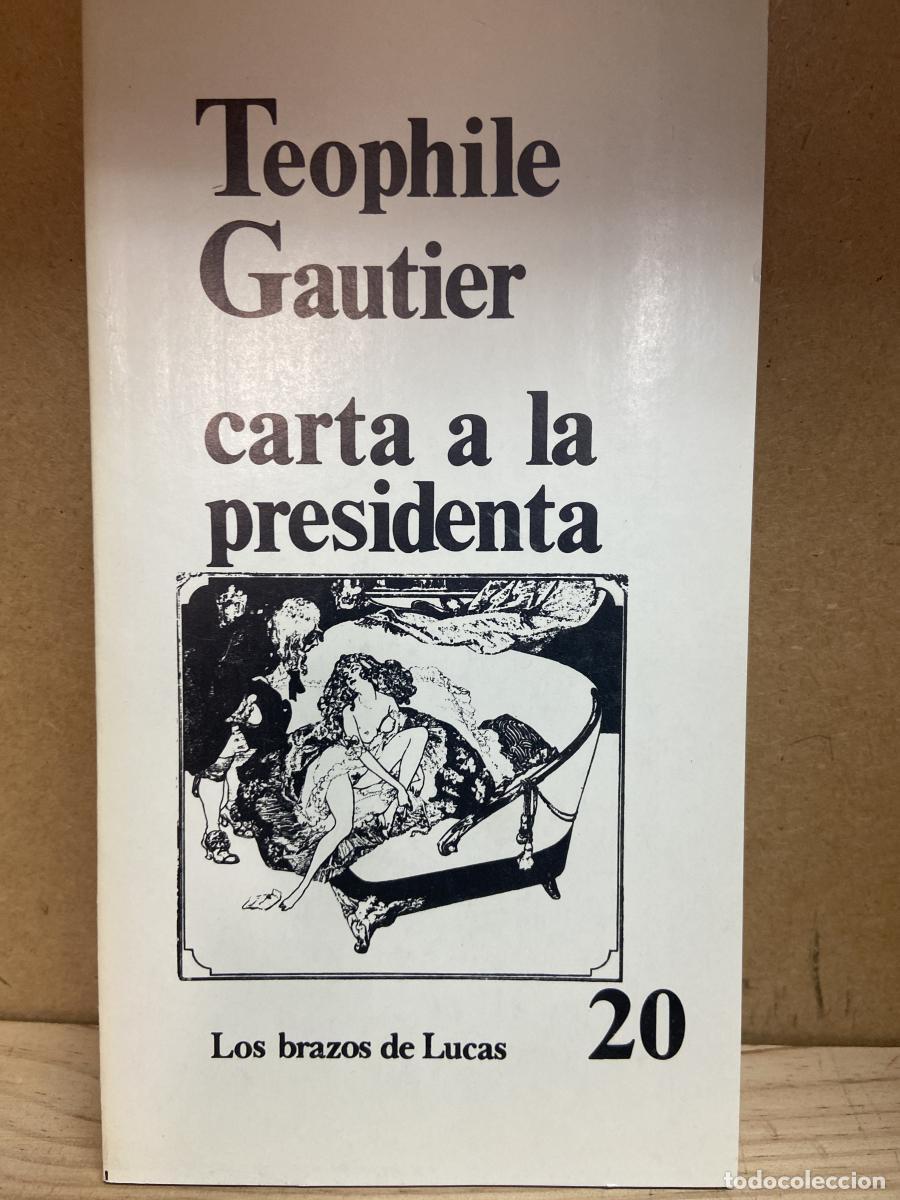 Libros: CARTA A LA PRESIDENTA. - Teophile Gautier